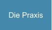 Die Praxis